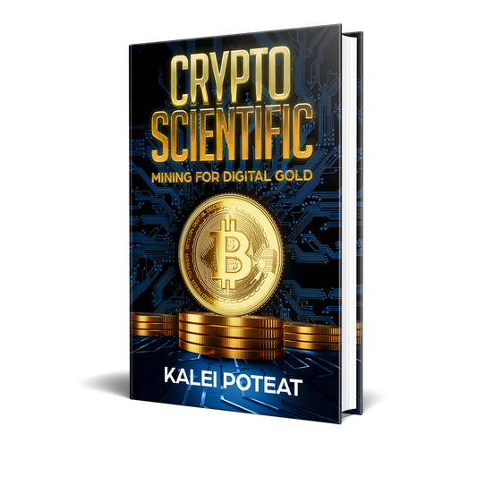 Crypto Scientific: Mining For Digital Gold by Kalei Poteat